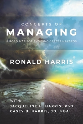 Concepts of Managing: A Road Map for Avoiding Career Hazards by Harris, Ronald