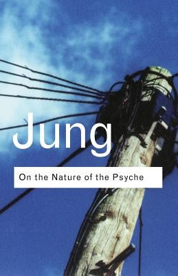 On the Nature of the Psyche by Jung C G