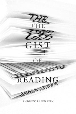 The Gist of Reading by Elfenbein, Andrew