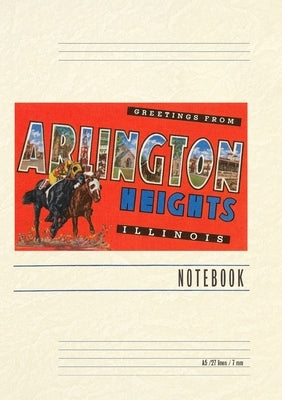 Vintage Lined Notebook Greetings from Arlington Heights, Illinois by Found Image Press