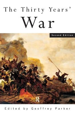 The Thirty Years' War by Parker, Geoffrey