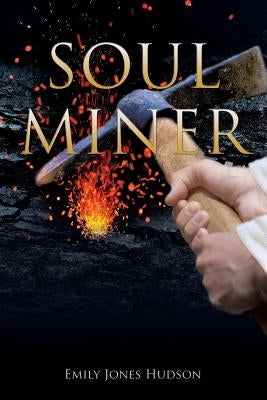 Soul Miner by Hudson, Emily Jones