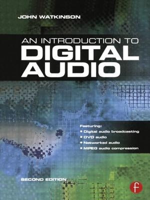 Introduction to Digital Audio by Watkinson, John