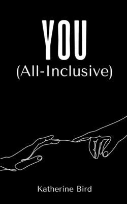 You (All-Inclusive) by Bird, Katherine