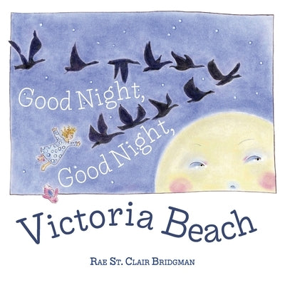 Good Night, Good Night, Victoria Beach by Bridgman, Rae St Clair