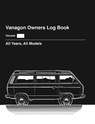 Vanagon Owners Log Book Hardcover by Yorba, Daniel