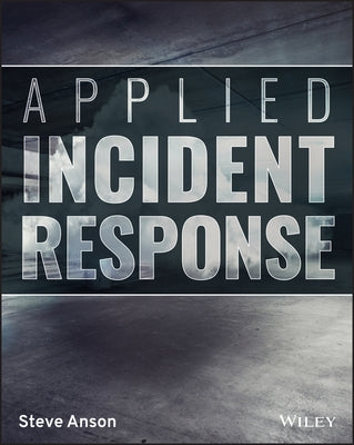 Applied Incident Response by Anson, Steve