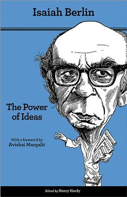 The Power of Ideas: Second Edition by Berlin, Isaiah