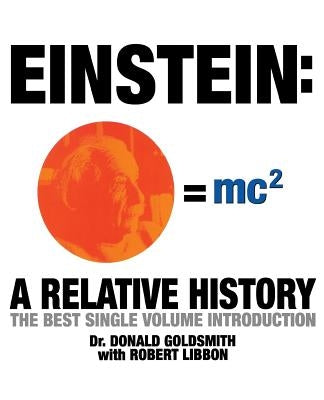 Einstein: A Relative History by Goldsmith, Donald