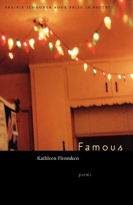 Famous by Flenniken, Kathleen