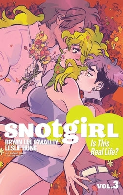 Snotgirl Volume 3: Is This Real Life? by O'Malley, Bryan Lee