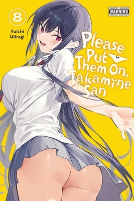 Please Put Them On, Takamine-San, Vol. 8 by Hiiragi, Yuichi