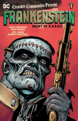 Creature Commandos Present: Frankenstein, Agent of S.H.A.D.E. Book One by Lemire, Jeff