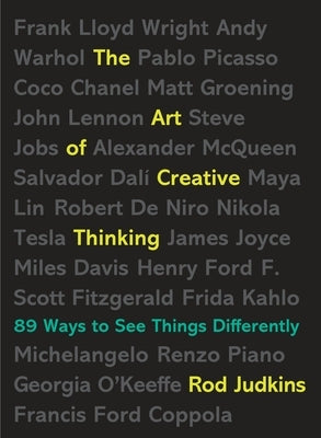 The Art of Creative Thinking: 89 Ways to See Things Differently by Judkins, Rod