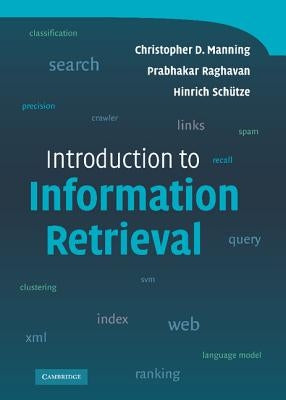 Introduction to Information Retrieval by Manning, Christopher D.