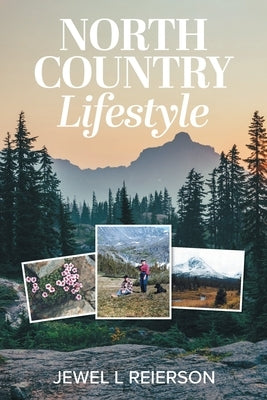 North Country Lifestyle by Reierson, Jewel L.