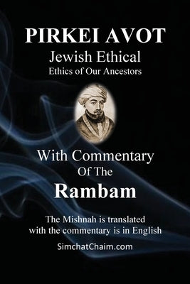 PIRKEI AVOT Jewish Ethical - With Commentary Of The Rambam by Rambam, Moshe Ben Maimon Maimonides