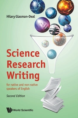 Science Research Writin (2nd Ed) by Hilary Glasman-Deal