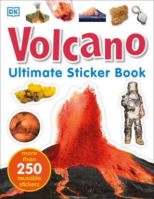 Ultimate Sticker Book: Volcano: More Than 250 Reusable Stickers by DK