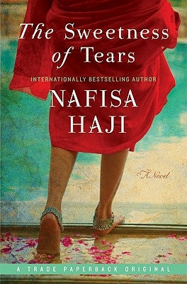 The Sweetness of Tears by Haji, Nafisa