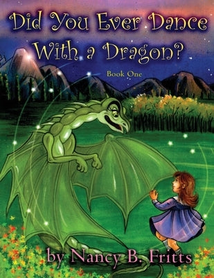 Did You Ever Dance With a Dragon? Book One by Saavedra, Nancy And Daniel