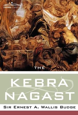 The Kebra Nagast by Budge, E. a. Wallis