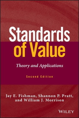 Standards of Value: Theory and Applications by Fishman, Jay E.