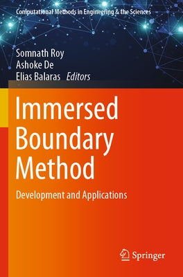 Immersed Boundary Method: Development and Applications by Roy, Somnath