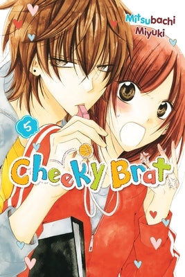 Cheeky Brat, Vol. 5: Volume 5 by Miyuki, Mitsubachi