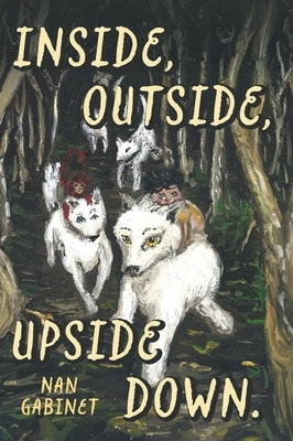 Inside, Outside, Upside Down by Gabinet, Nan