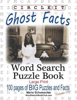 Circle It, Ghost Facts, Word Search, Puzzle Book by Lowry Global Media LLC