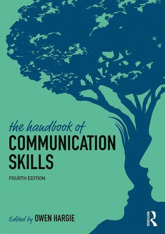 The Handbook of Communication Skills by Hargie, Owen