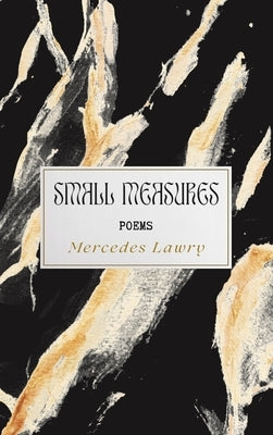 Small Measures by Lawry, Mercedes