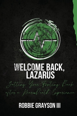 Welcome Back, Lazarus by Grayson, Robbie