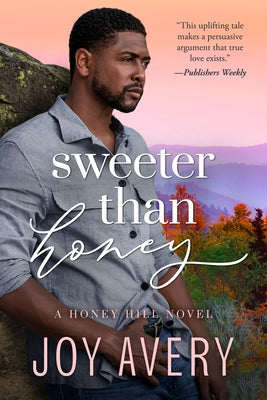 Sweeter Than Honey by Avery, Joy