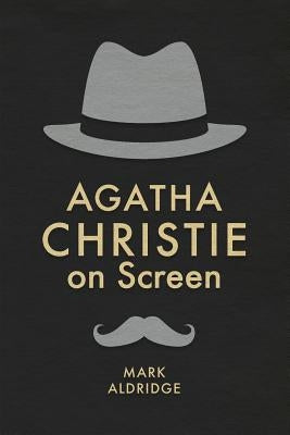 Agatha Christie on Screen by Aldridge, Mark