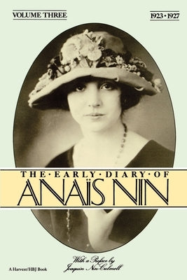 The Early Diary of Anais Nin, Vol. 3 (1923-1927) by Nin, AnaÃ¯s