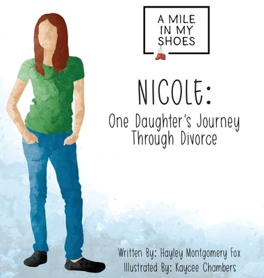 Nicole: One Daughter's Journey Through Divorce by Fox, Hayley