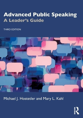 Advanced Public Speaking: A Leader's Guide by Hostetler, Michael J.