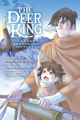 The Deer King, Vol. 1 (Manga): Yuna and the Promised Journey Volume 1 by Uehashi, Nahoko