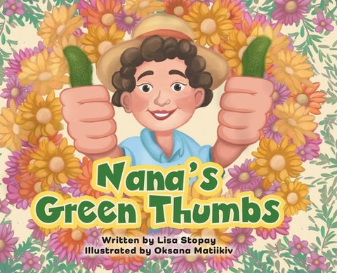 Nana's Green Thumbs by Stopay, Lisa