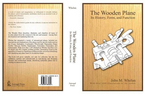 The Wooden Plane: Its History, Form & Function by Whelen, John M.