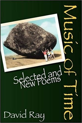 Music of Time: Selected and New Poems by Ray, David