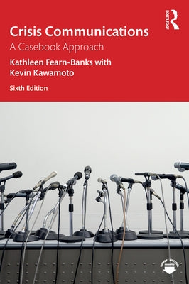 Crisis Communications: A Casebook Approach by Fearn-Banks, Kathleen