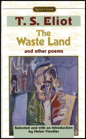 The Waste Land and Other Poems: Including the Love Song of J. Alfred Prufrock by Eliot, T. S.