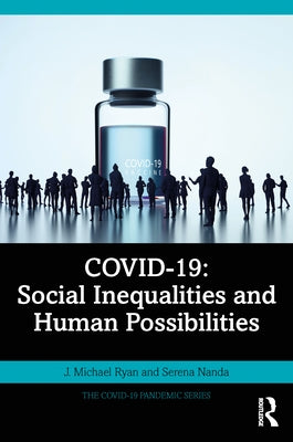 Covid-19: Social Inequalities and Human Possibilities by Ryan, J. Michael