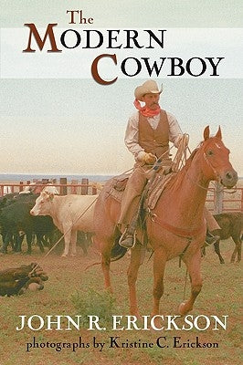 The Modern Cowboy: Second Edition Volume 7 by Erickson, John R.