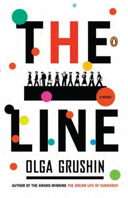 The Line by Grushin, Olga