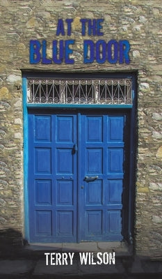 At the Blue Door by Wilson, Terry