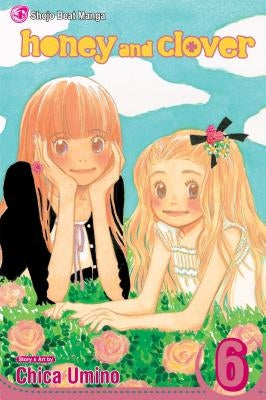 Honey and Clover, Vol. 6 by Umino, Chica